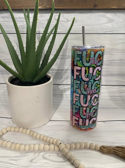 F*ck everyone  20oz Tumbler