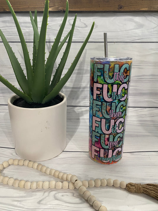 F*ck everyone  20oz Tumbler