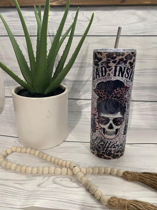 Dead inside but caffeinated 20oz Tumbler