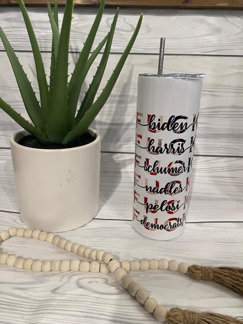 F*ck Biden and others  20oz Tumbler